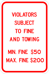 Violators Subject to Fine and Towing - R7-8F - 12" x 18"